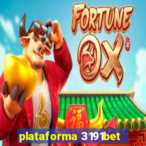 plataforma 3191bet